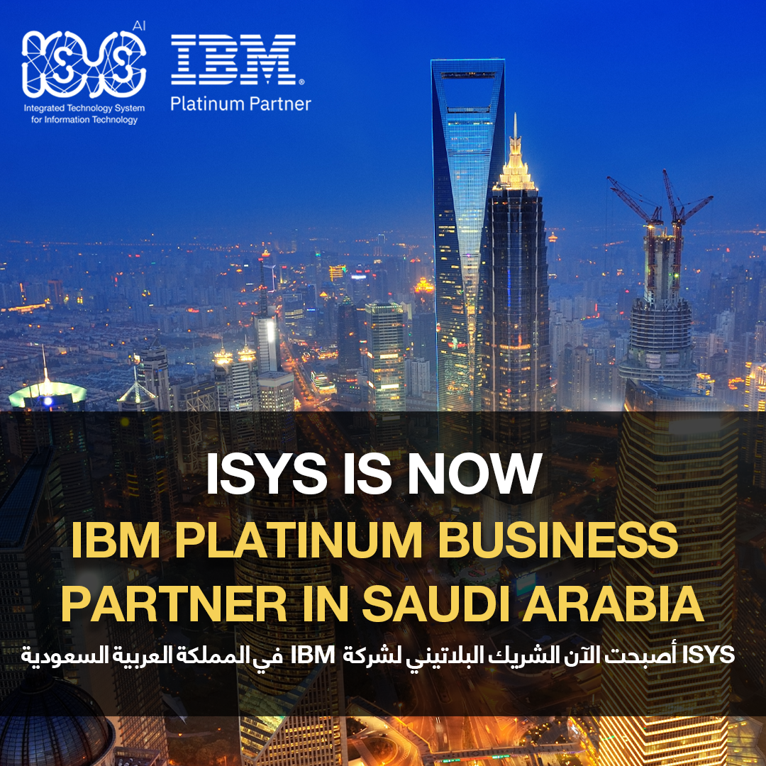 ISYS is now IBM Platinum Partner in Saudi Arabia